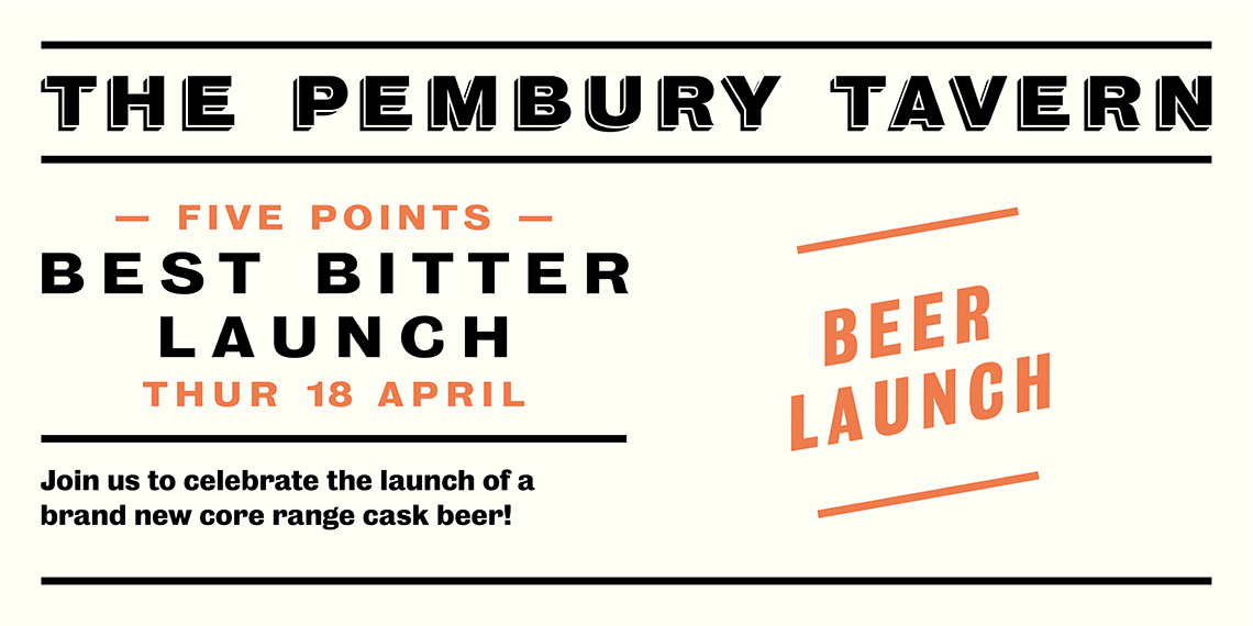 Five Points Best Bitter launch flyer for The Pembury Tavern